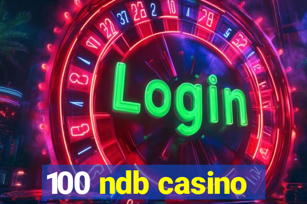 100 ndb casino