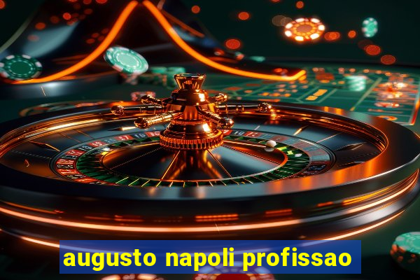 augusto napoli profissao