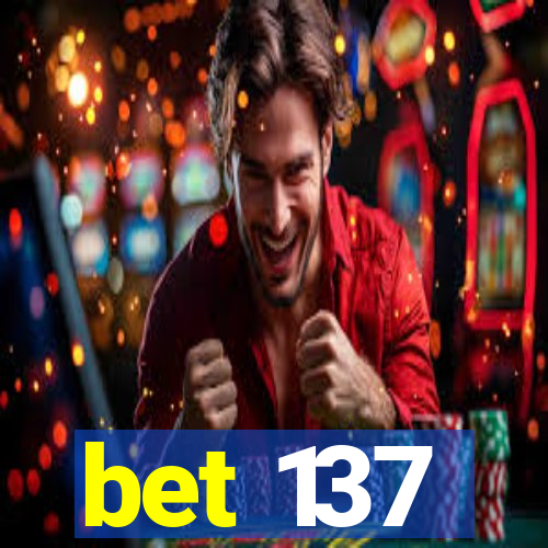 bet 137