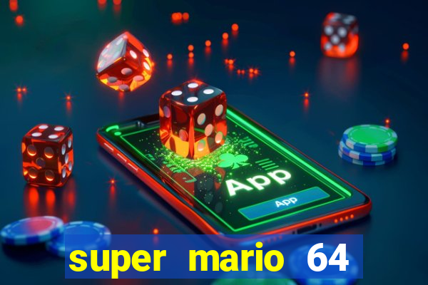 super mario 64 beta apk