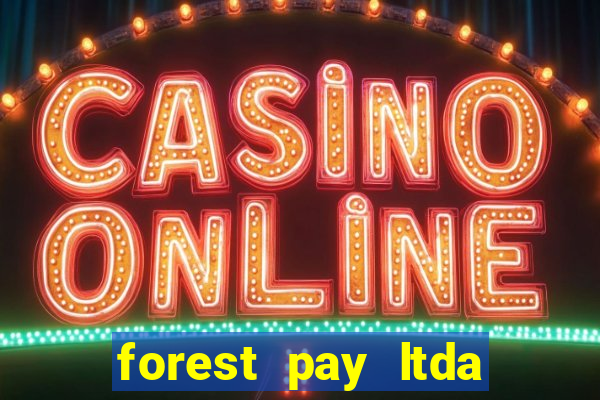 forest pay ltda plataforma de jogos