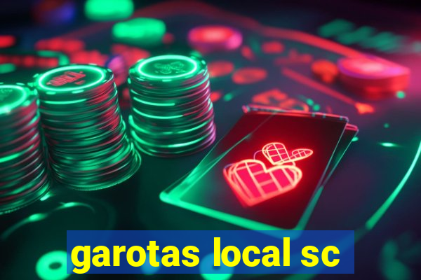 garotas local sc