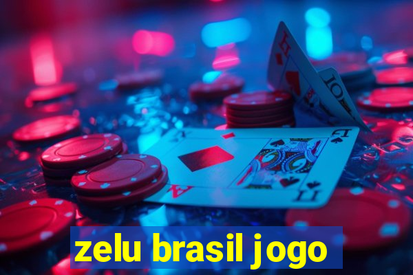 zelu brasil jogo