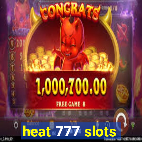 heat 777 slots