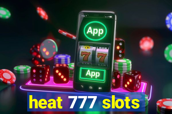 heat 777 slots