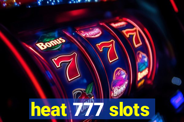 heat 777 slots