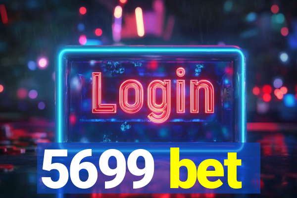 5699 bet