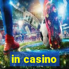 in casino