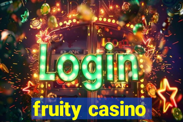 fruity casino