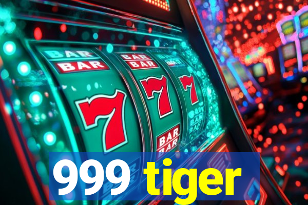 999 tiger