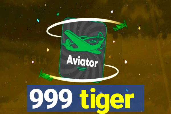 999 tiger