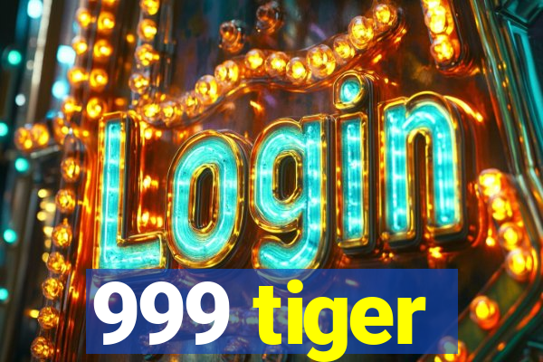 999 tiger