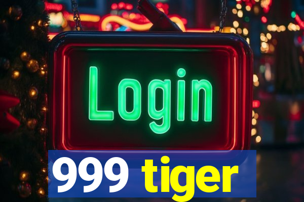 999 tiger