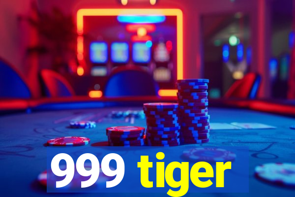 999 tiger