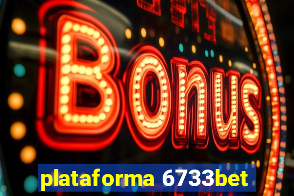 plataforma 6733bet