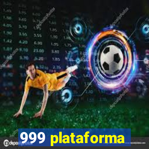 999 plataforma