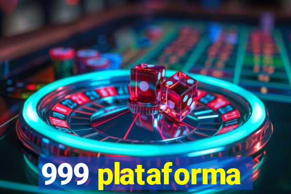 999 plataforma