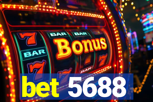 bet 5688