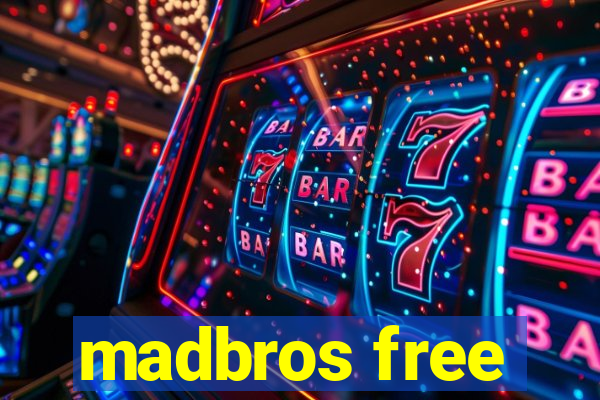 madbros free