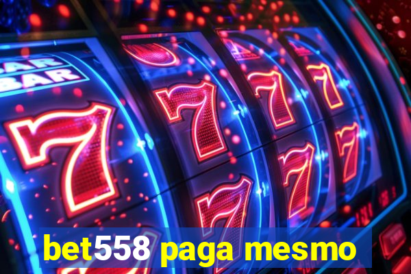 bet558 paga mesmo