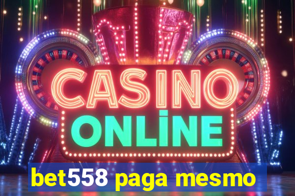 bet558 paga mesmo