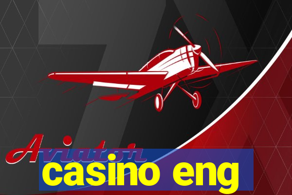 casino eng