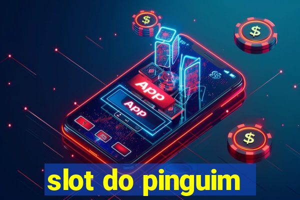 slot do pinguim