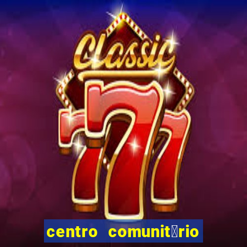 centro comunit谩rio vila nova