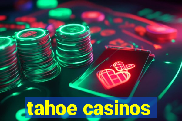 tahoe casinos