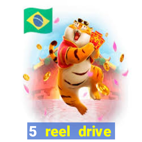 5 reel drive casino slot