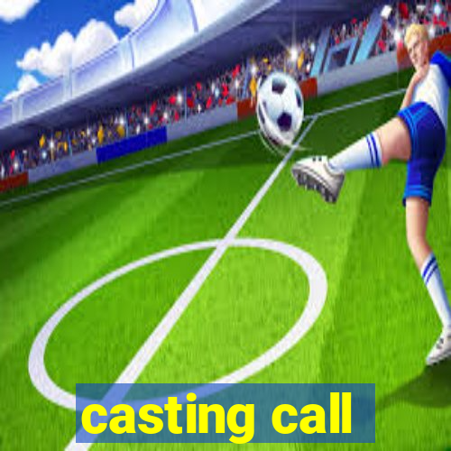 casting call