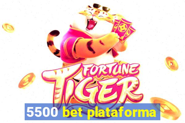 5500 bet plataforma