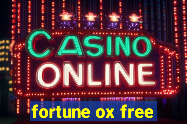 fortune ox free