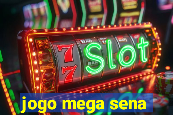 jogo mega sena