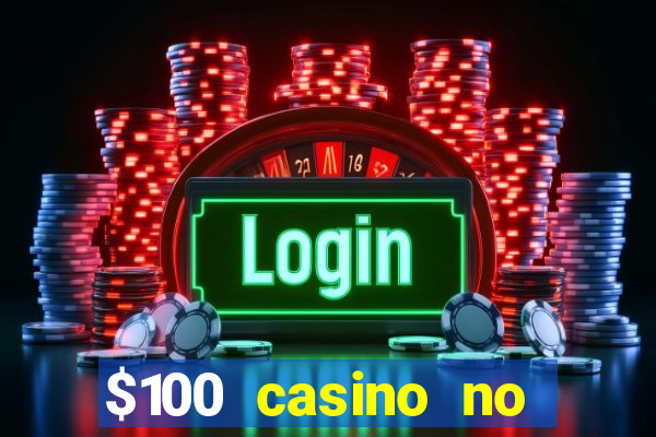 $100 casino no deposit bonus codes