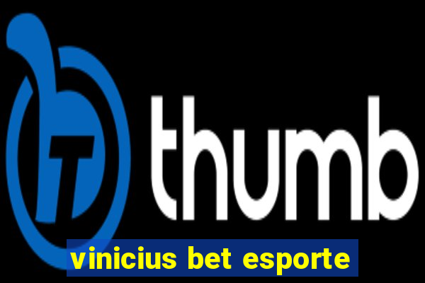 vinicius bet esporte