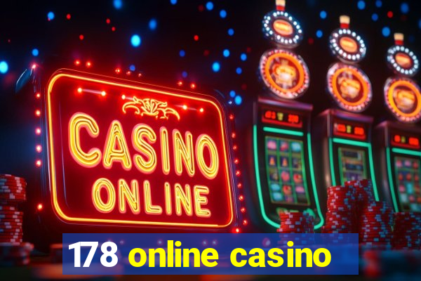 178 online casino