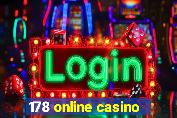 178 online casino