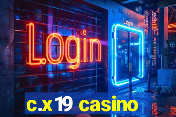 c.x19 casino