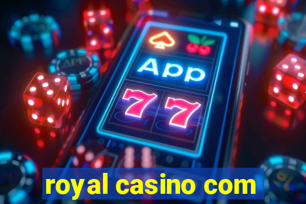 royal casino com