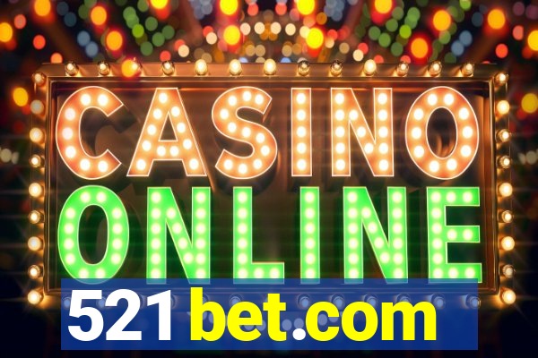 521 bet.com