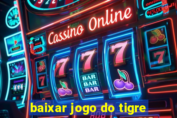 baixar jogo do tigre