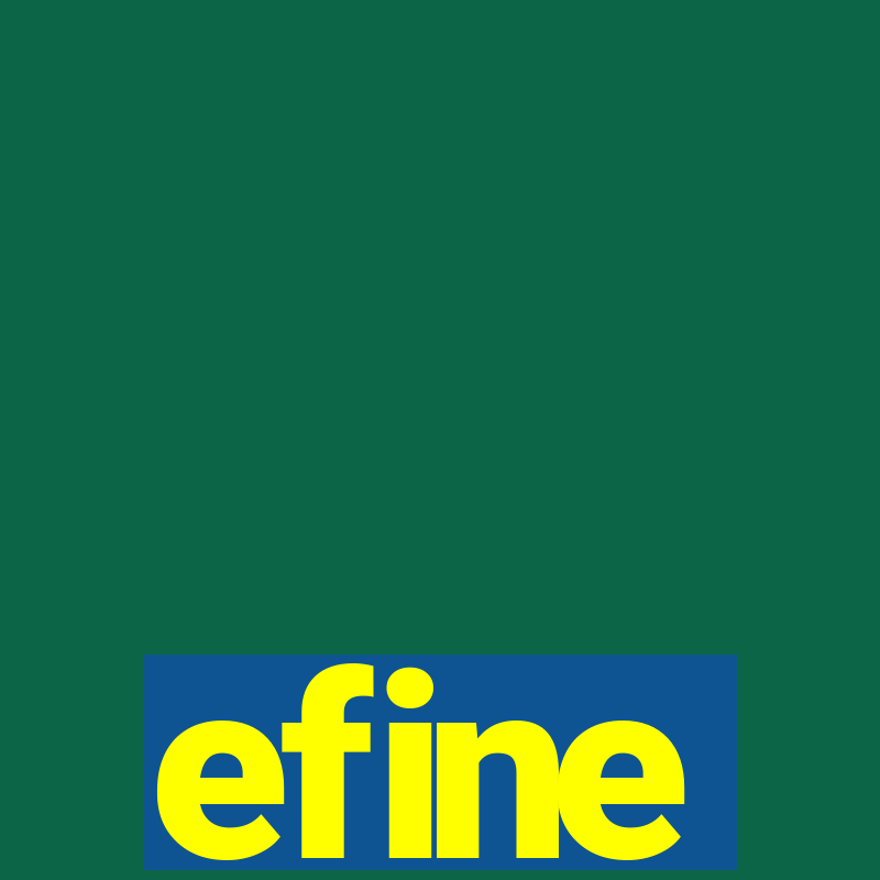 efine