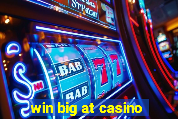 win big at casino