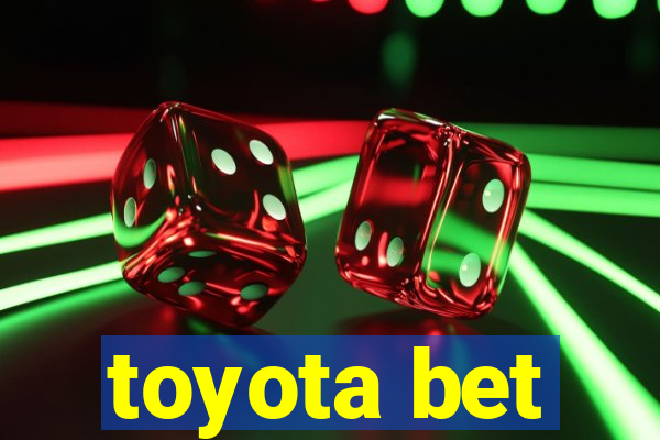 toyota bet