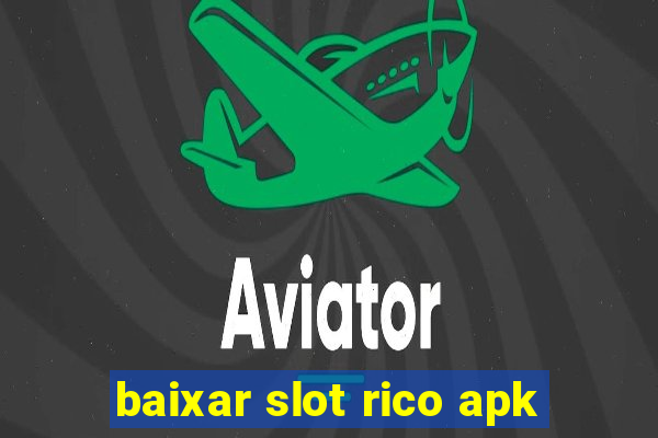 baixar slot rico apk