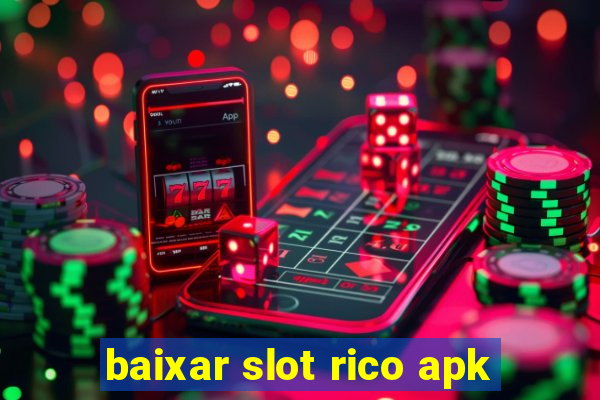 baixar slot rico apk