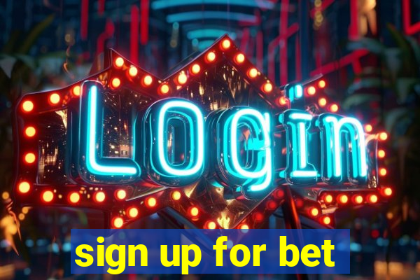 sign up for bet