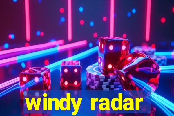 windy radar