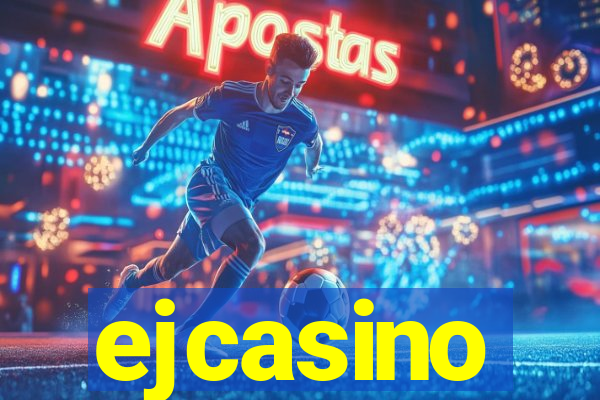 ejcasino